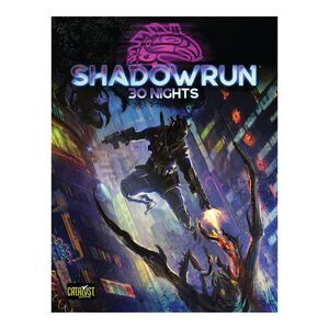 Shadowrun RPG (6th Edition) - 30 Nights
